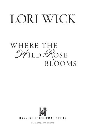 [Rocky Mountain Memories 01] • Where the Wild Rose Blooms